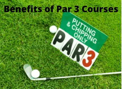 Benefits of par 3 courses